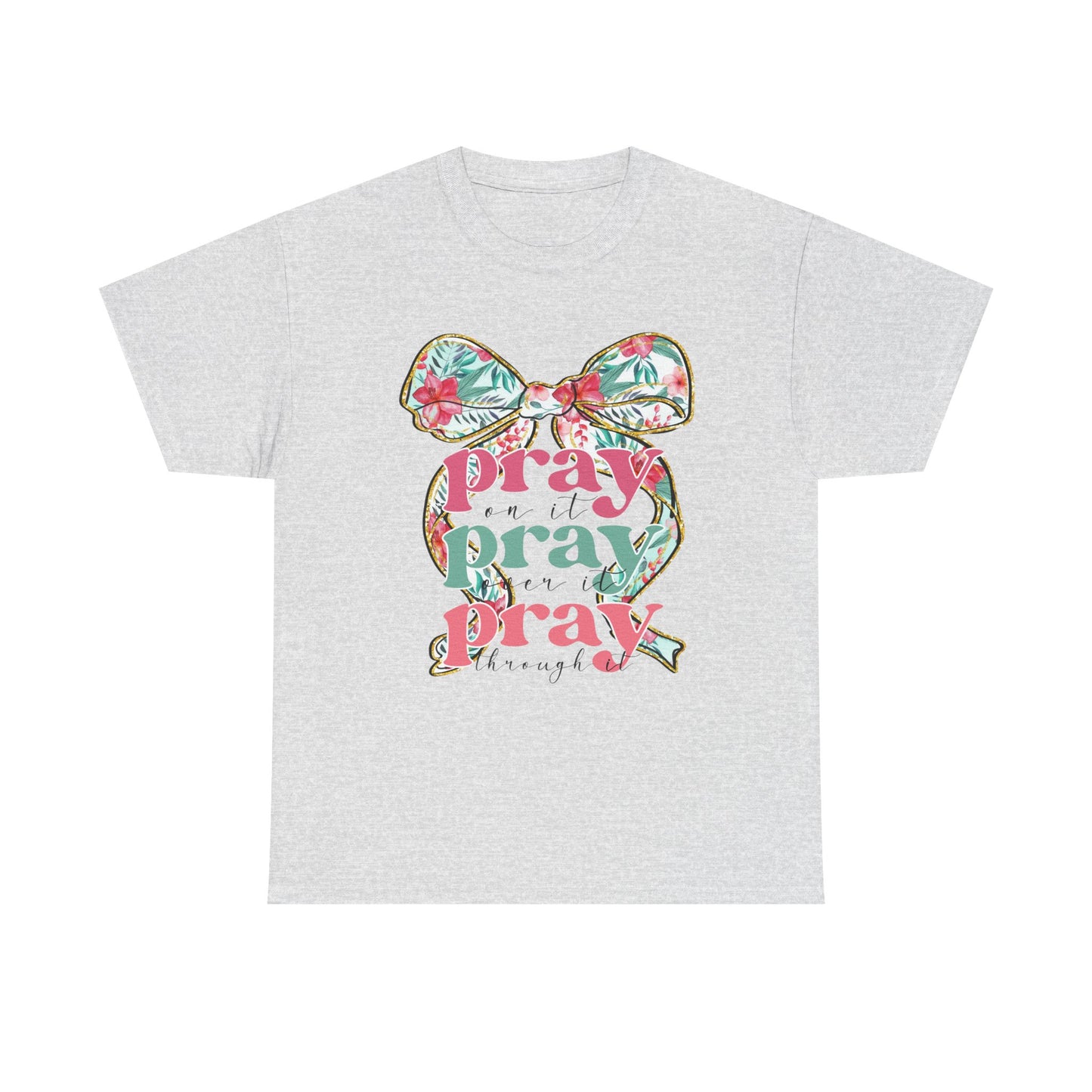 Pray Pray Pray T-shirt