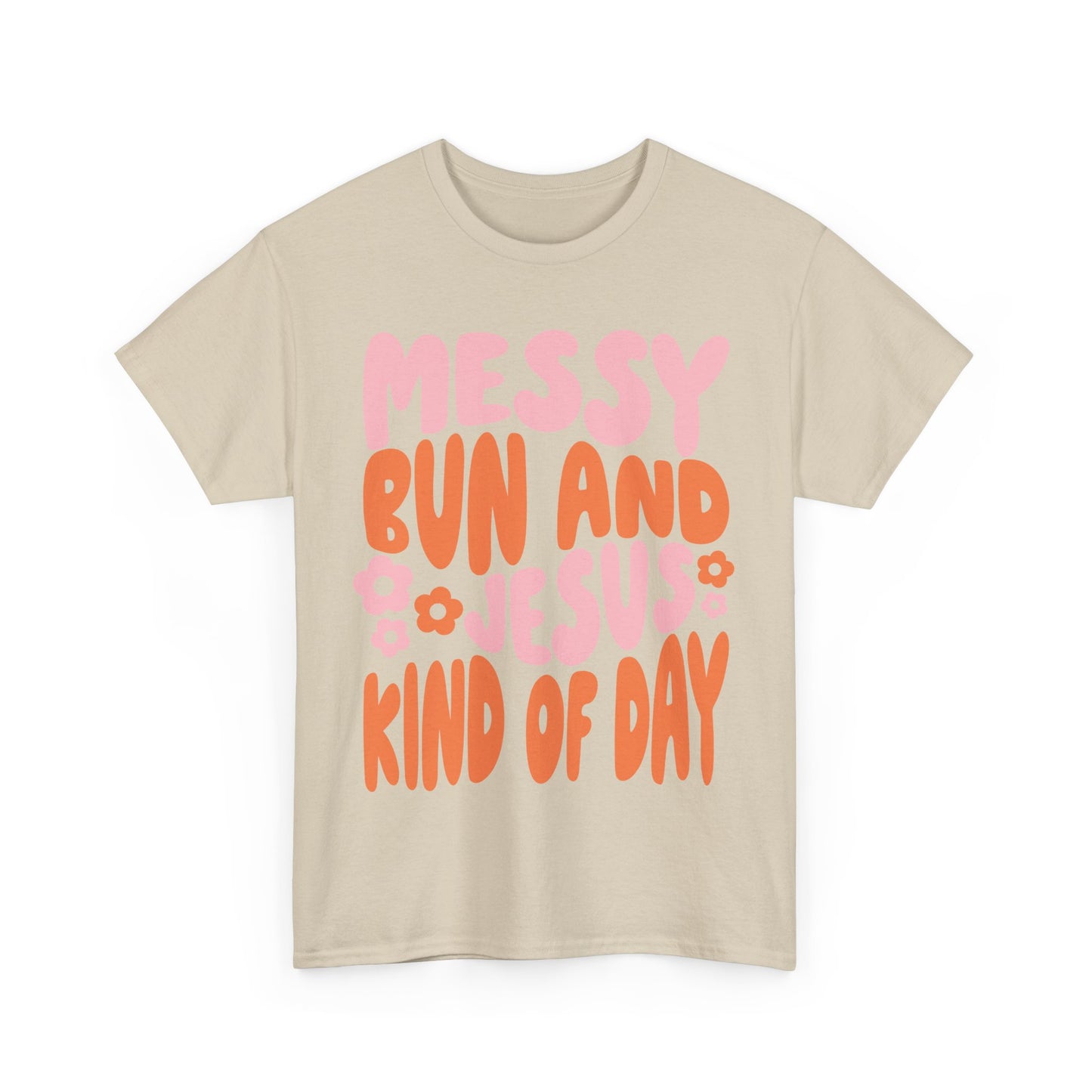 Messy Bun and Jesus Day Unisex Heavy Cotton Tee