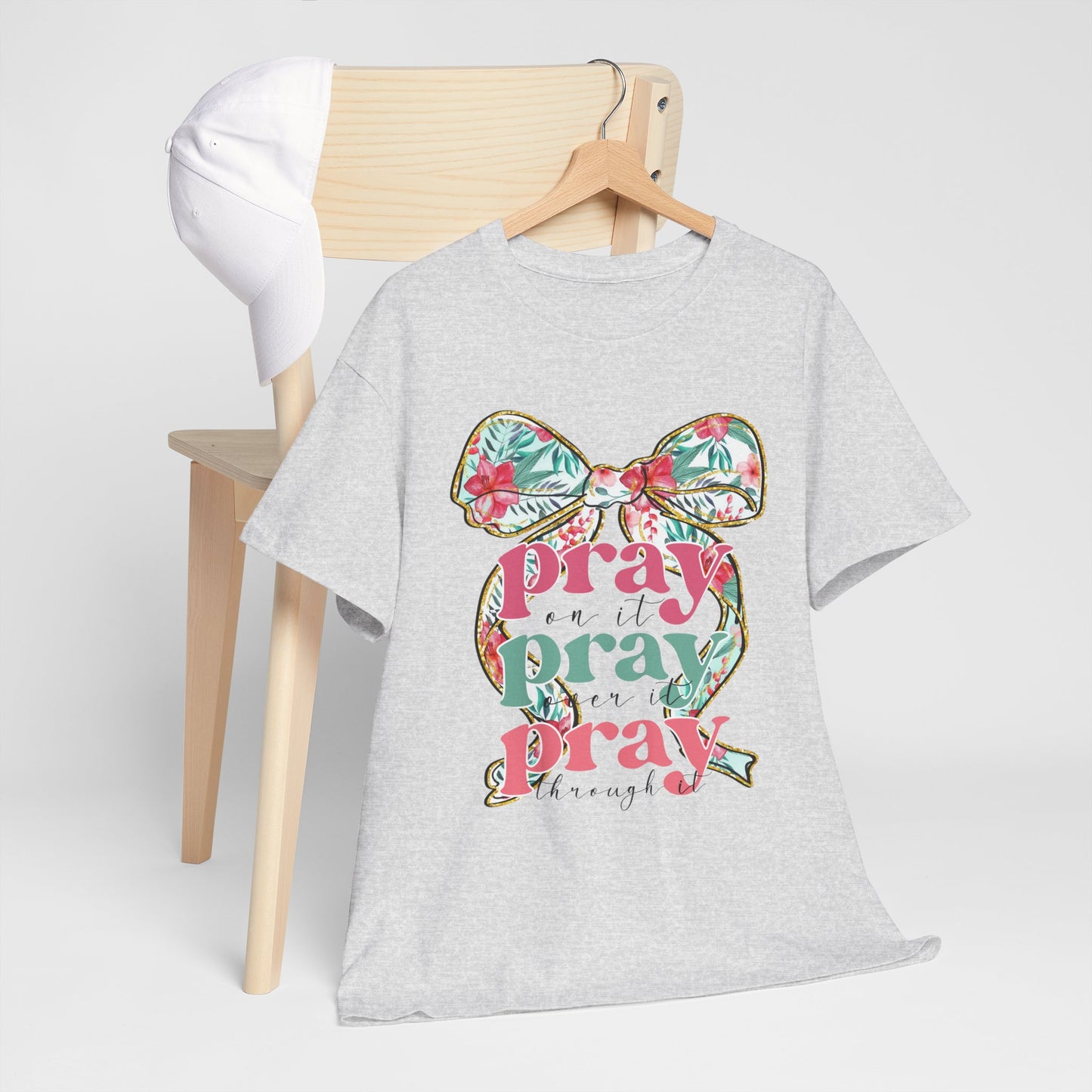Pray Pray Pray T-shirt
