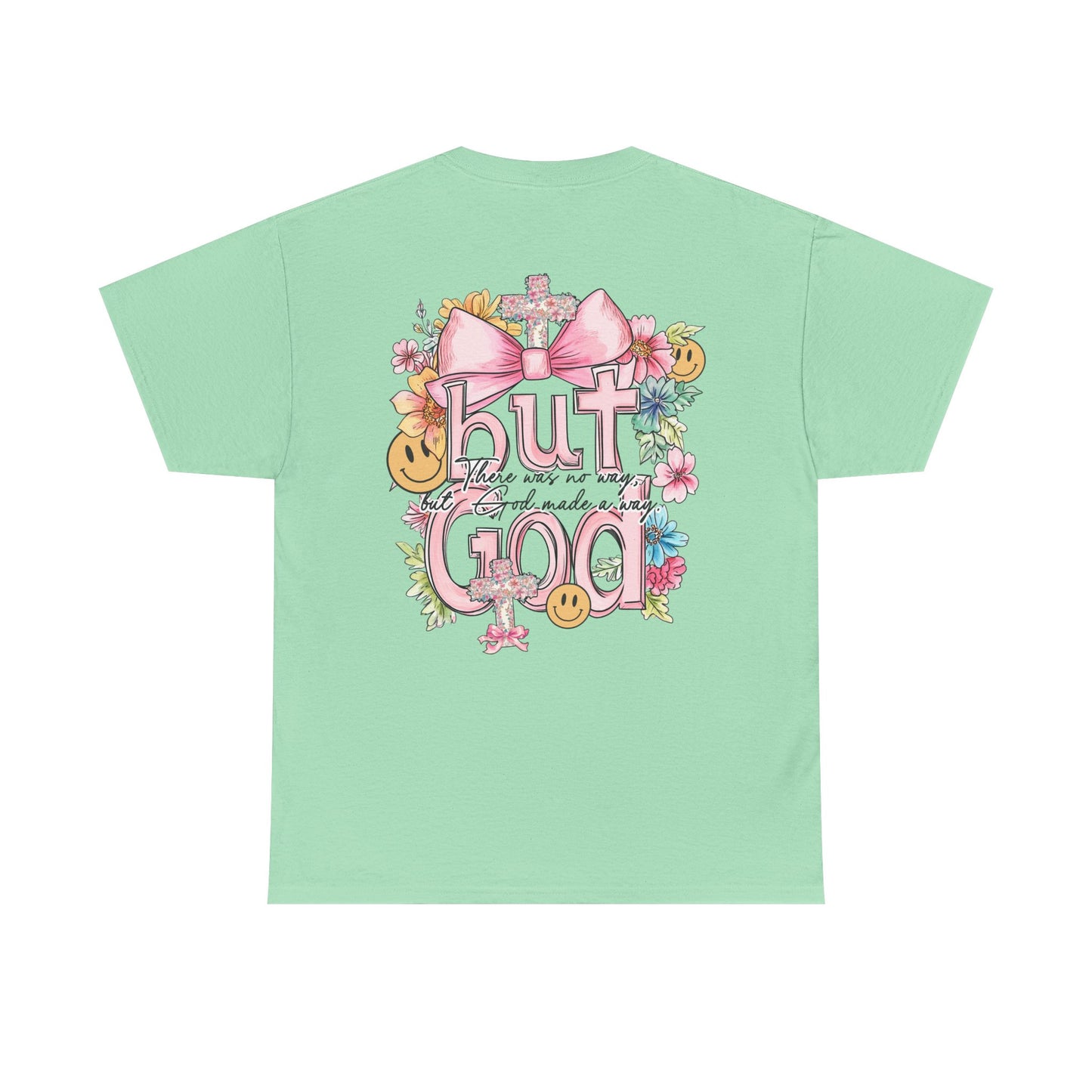 Inspirational Unisex Heavy Cotton Tee | "But God" Design with Floral Accents