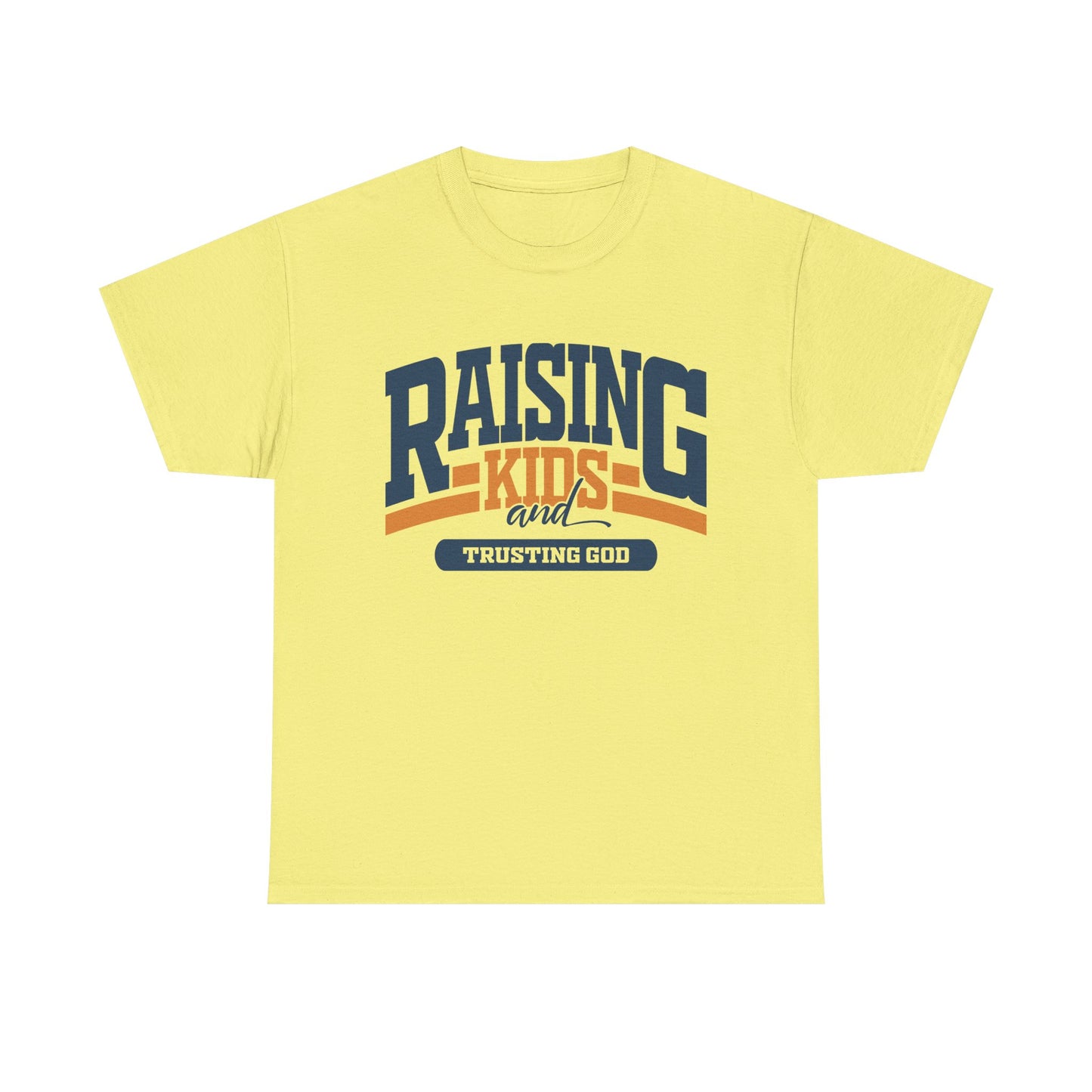 Raising Kids & Trusting God Trendy Unisex Heavy Cotton Tee