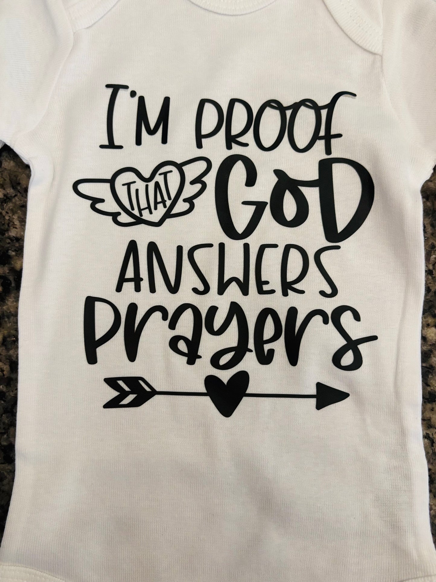 I'm Proof that God Answers Prayers Baby Onesie