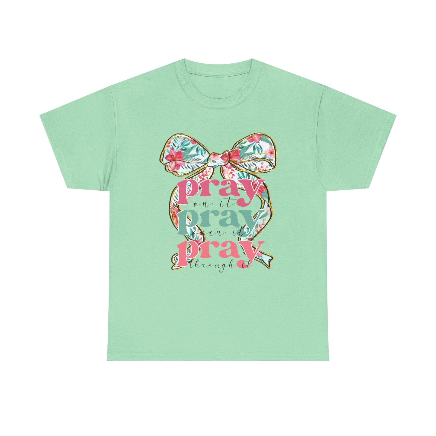 Pray Pray Pray T-shirt