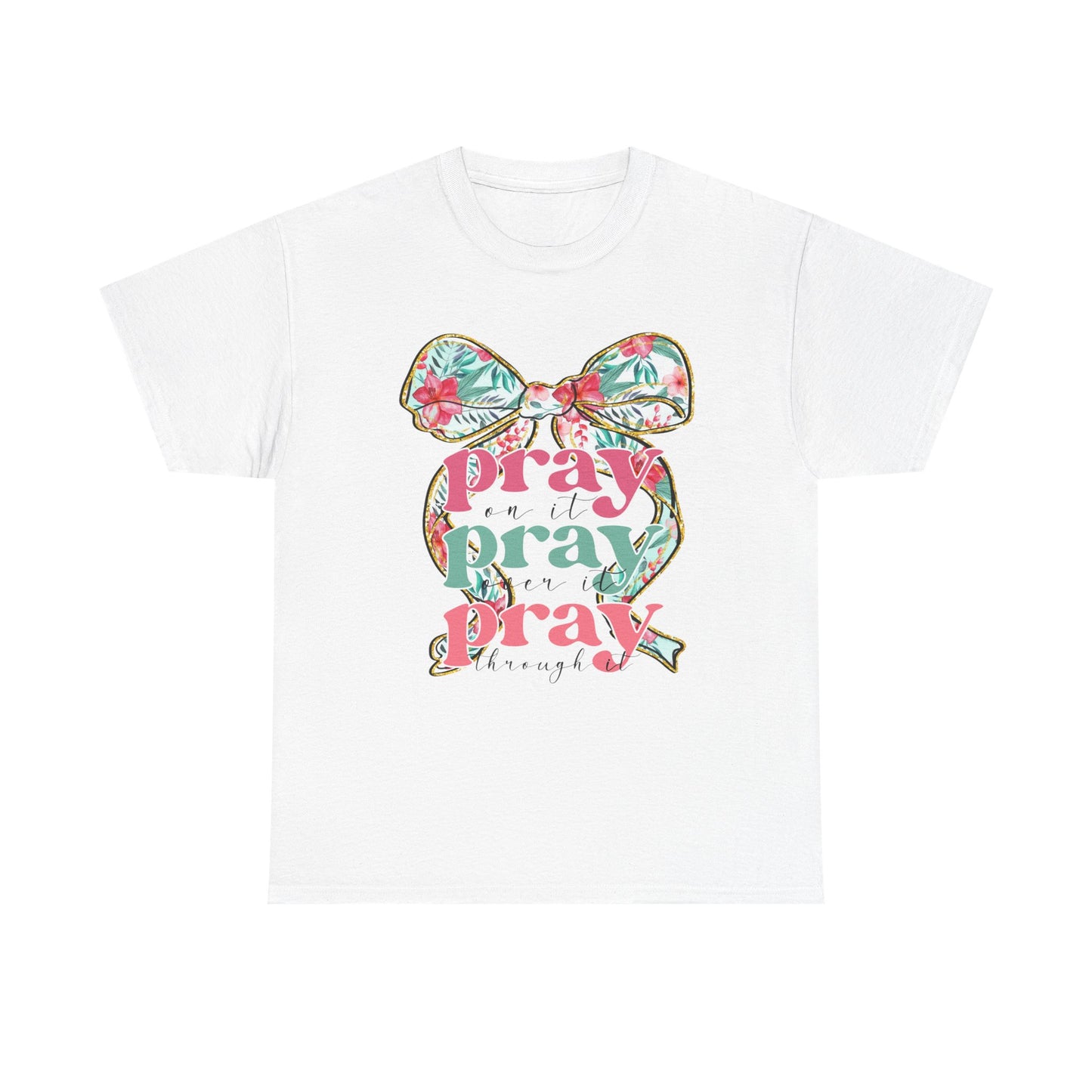 Pray Pray Pray T-shirt