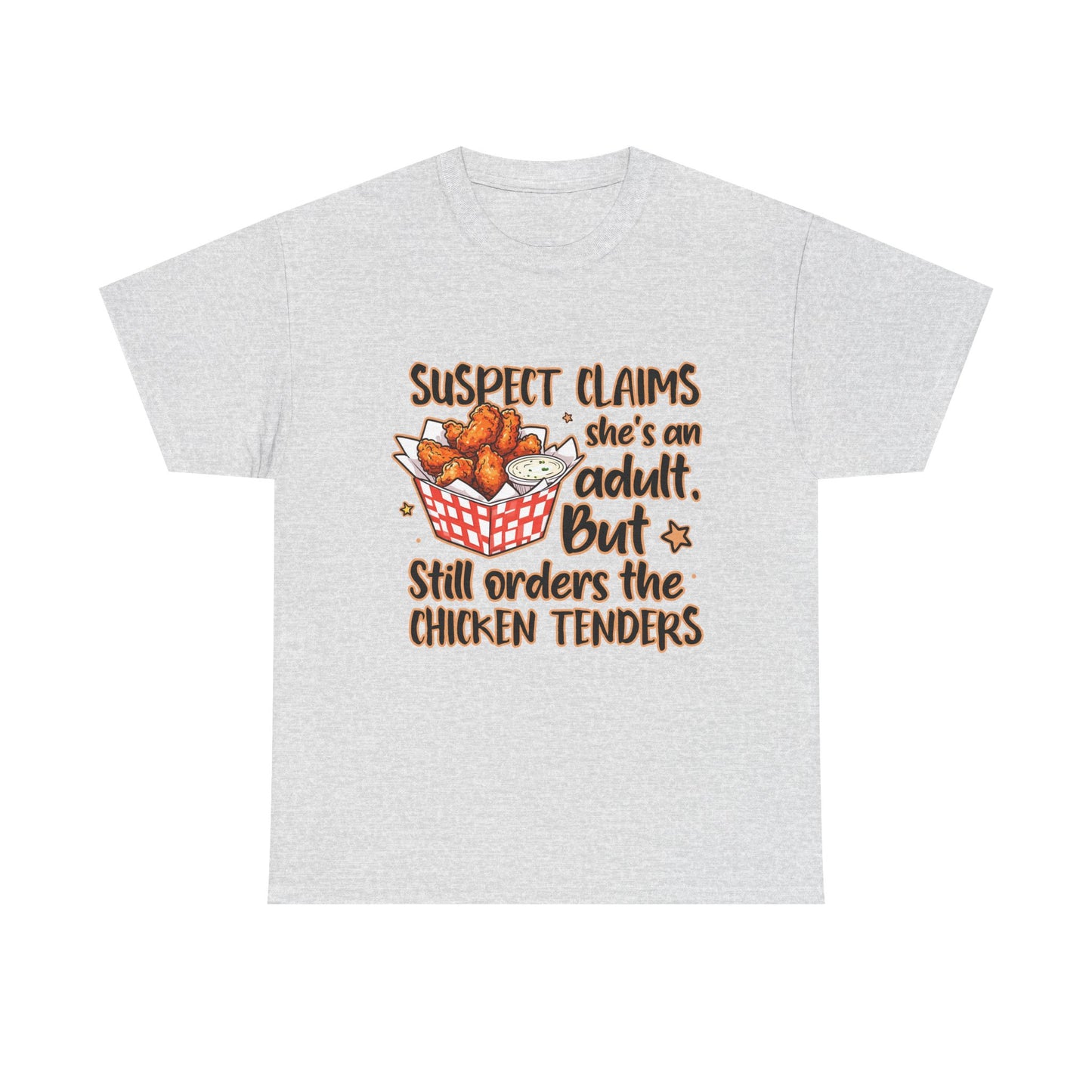Funny Unisex Heavy Cotton Tee - 'Suspect Claims She's an Adult But Still Orders the Chicken Tenders'
