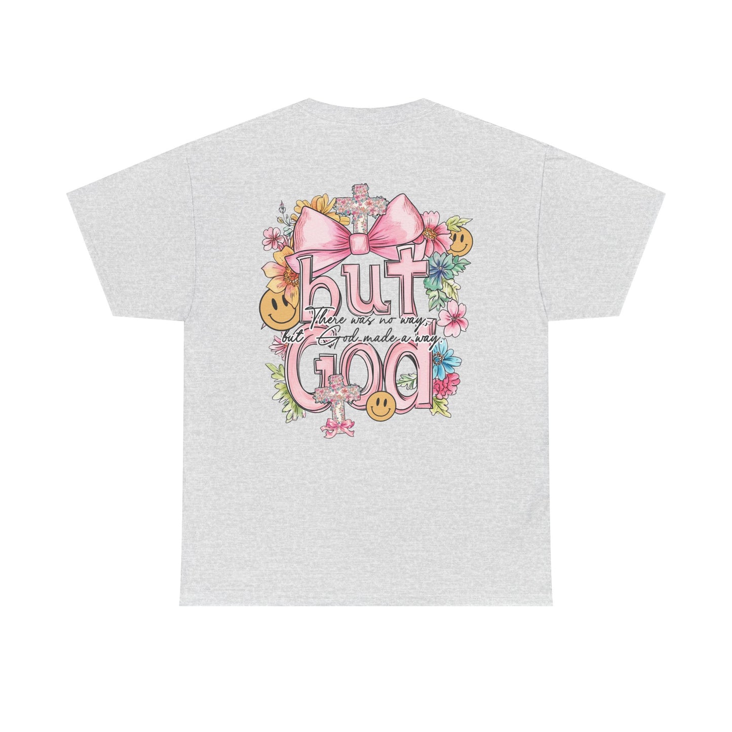 Inspirational Unisex Heavy Cotton Tee | "But God" Design with Floral Accents