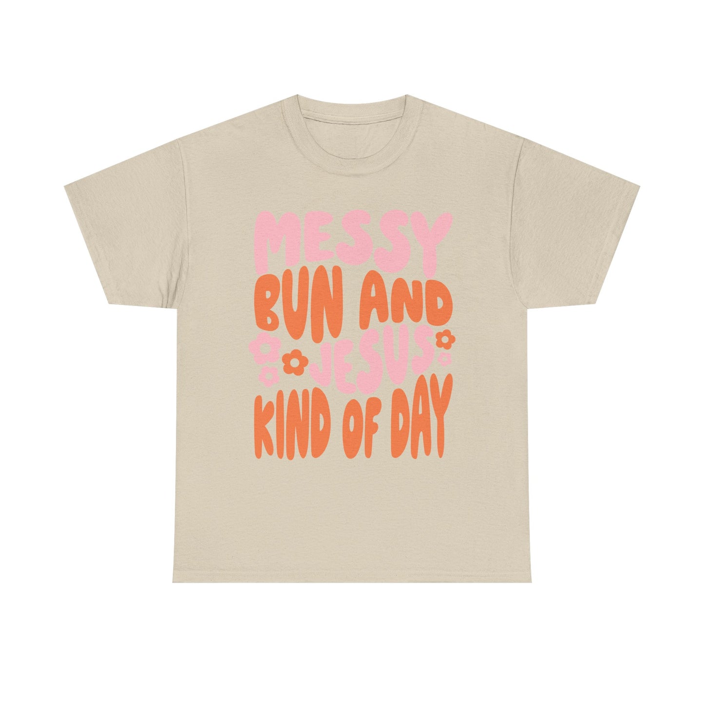 Messy Bun and Jesus Day Unisex Heavy Cotton Tee