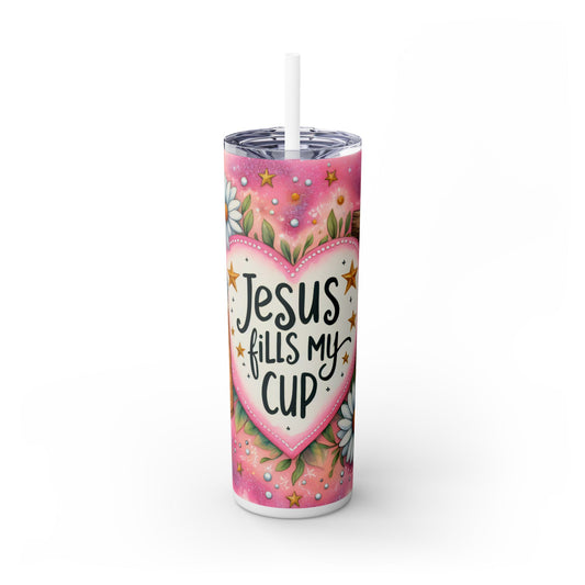 Jesus Fills My Cup Skinny Tumbler with Straw - 20oz Inspirational Drinkware