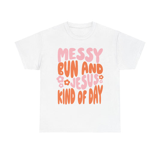 Messy Bun and Jesus Day Unisex Heavy Cotton Tee