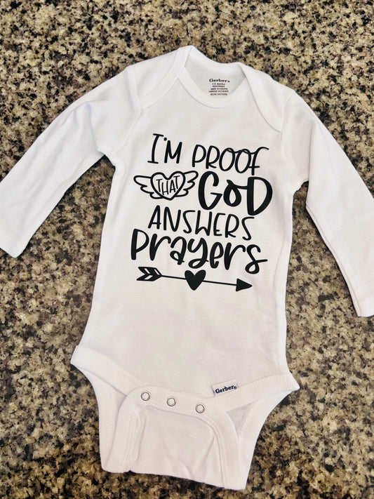 I'm Proof that God Answers Prayers Baby Onesie